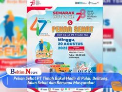 Pekan Sehat PT Timah Bakal Hadir di Pulau Belitung, Jalan Sehat dan Bersama Masyarakat