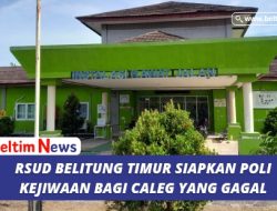 RSUD Belitung Timur Siapkan Poli Kejiwaan Bagi Caleg yang Gagal