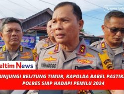 Kunjungi Belitung Timur, Kapolda Babel Pastikan Polres Siap Hadapi Pemilu 2024