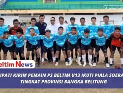 Bupati Kirim Pemain PS Beltim U13 Ikuti Piala Soeratin Tingkat Provinsi Bangka Belitung